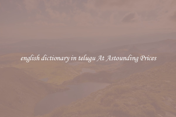english dictionary in telugu At Astounding Prices