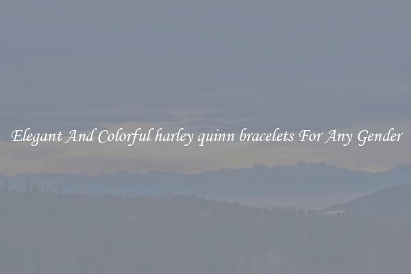 Elegant And Colorful harley quinn bracelets For Any Gender