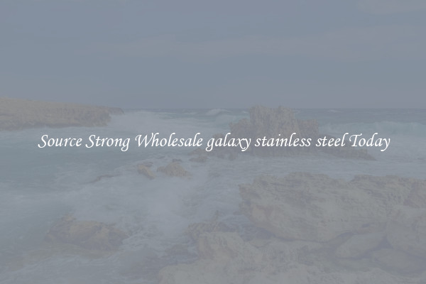 Source Strong Wholesale galaxy stainless steel Today