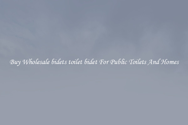 Buy Wholesale bidets toilet bidet For Public Toilets And Homes