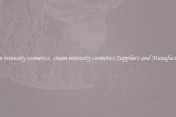 cream intensity cosmetics, cream intensity cosmetics Suppliers and Manufacturers