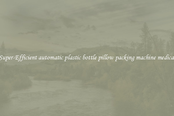 Super-Efficient automatic plastic bottle pillow packing machine medical