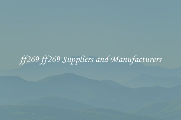 ff269 ff269 Suppliers and Manufacturers