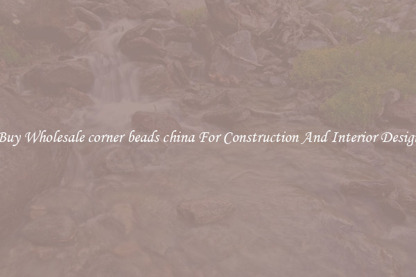 Buy Wholesale corner beads china For Construction And Interior Design