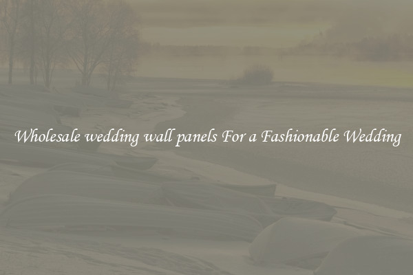 Wholesale wedding wall panels For a Fashionable Wedding