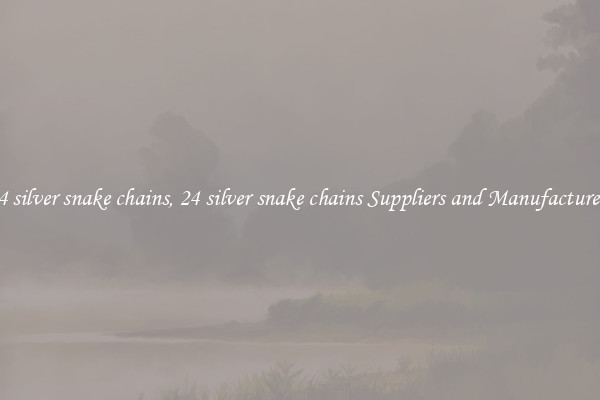24 silver snake chains, 24 silver snake chains Suppliers and Manufacturers