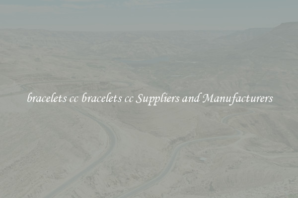 bracelets cc bracelets cc Suppliers and Manufacturers