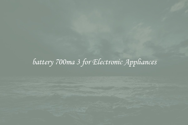 battery 700ma 3 for Electronic Appliances