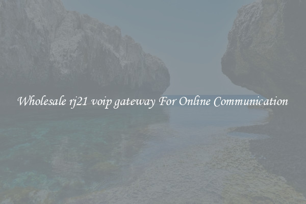 Wholesale rj21 voip gateway For Online Communication 