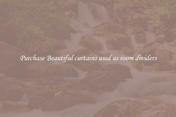 Purchase Beautiful curtains used as room dividers