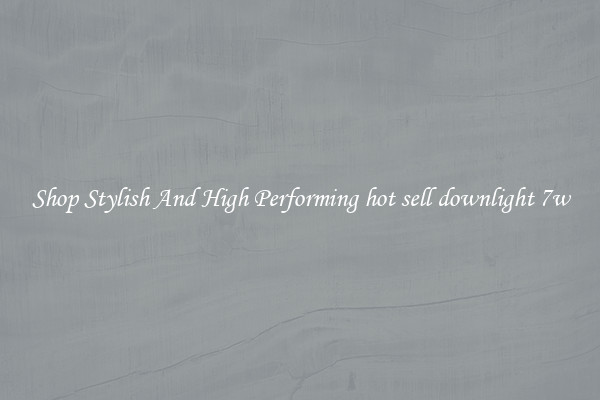Shop Stylish And High Performing hot sell downlight 7w