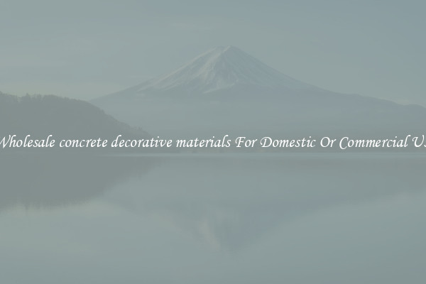 Wholesale concrete decorative materials For Domestic Or Commercial Use