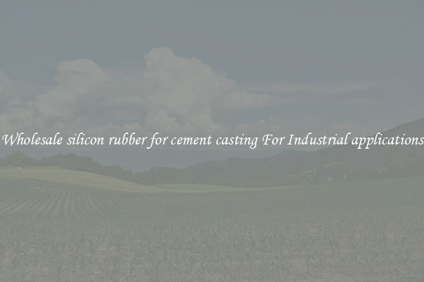 Wholesale silicon rubber for cement casting For Industrial applications